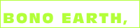 BONO EARTH �{�m�A�[�X